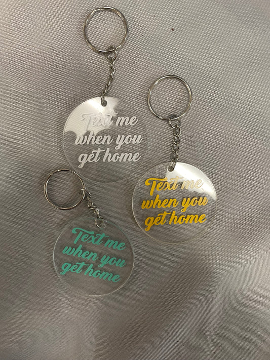 Text Me When You Get Home Keychain