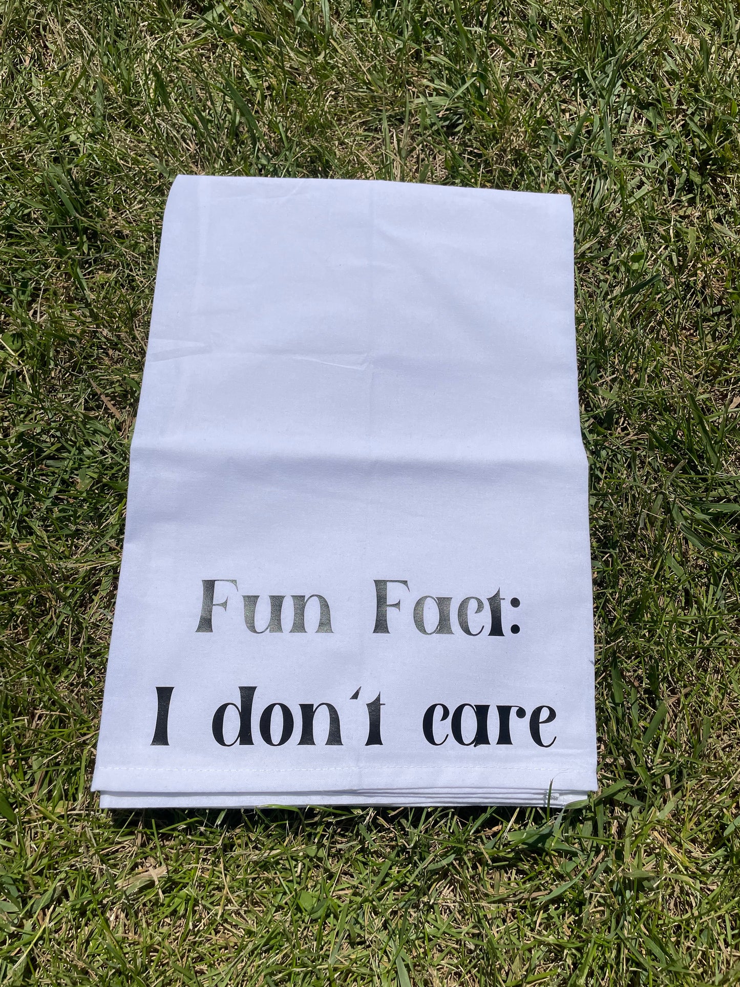 Fun Fact: I Don’t Care Towel