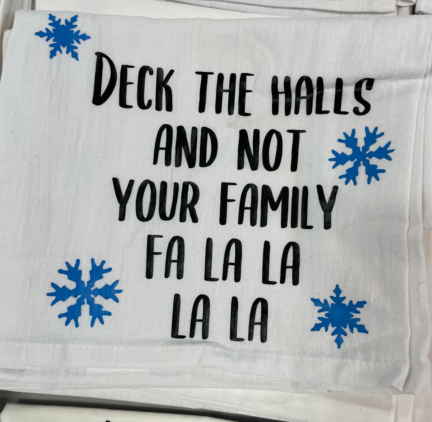 Deck The Halls and Not Your Family Towel