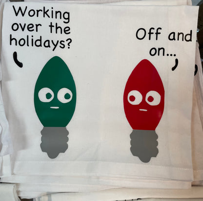 Working Over The Holidays? Off And On Towel