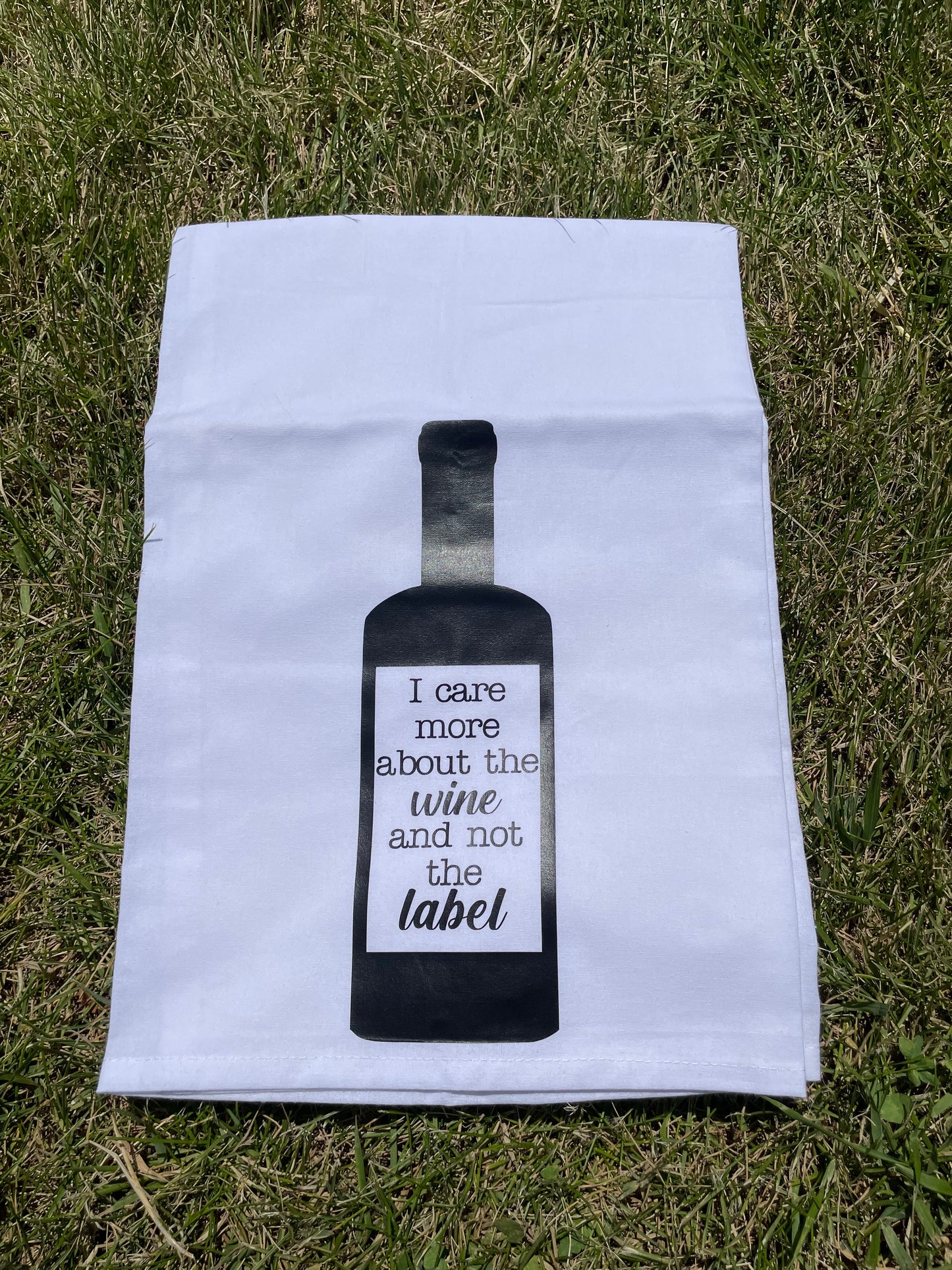 I Care More About The Wine And Not The Label Towel